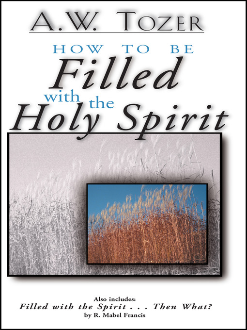 Title details for How to Be Filled with the Holy Spirit by A. W. Tozer - Available